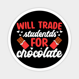 Will Trade Students For Chocolate Funny Valentine Teacher Magnet